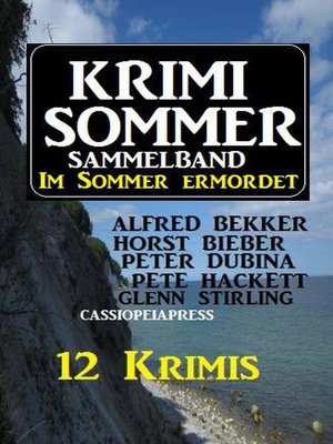 cover image of Krimi Sommer Sammelband 12 Krimis--Im Sommer ermordet,